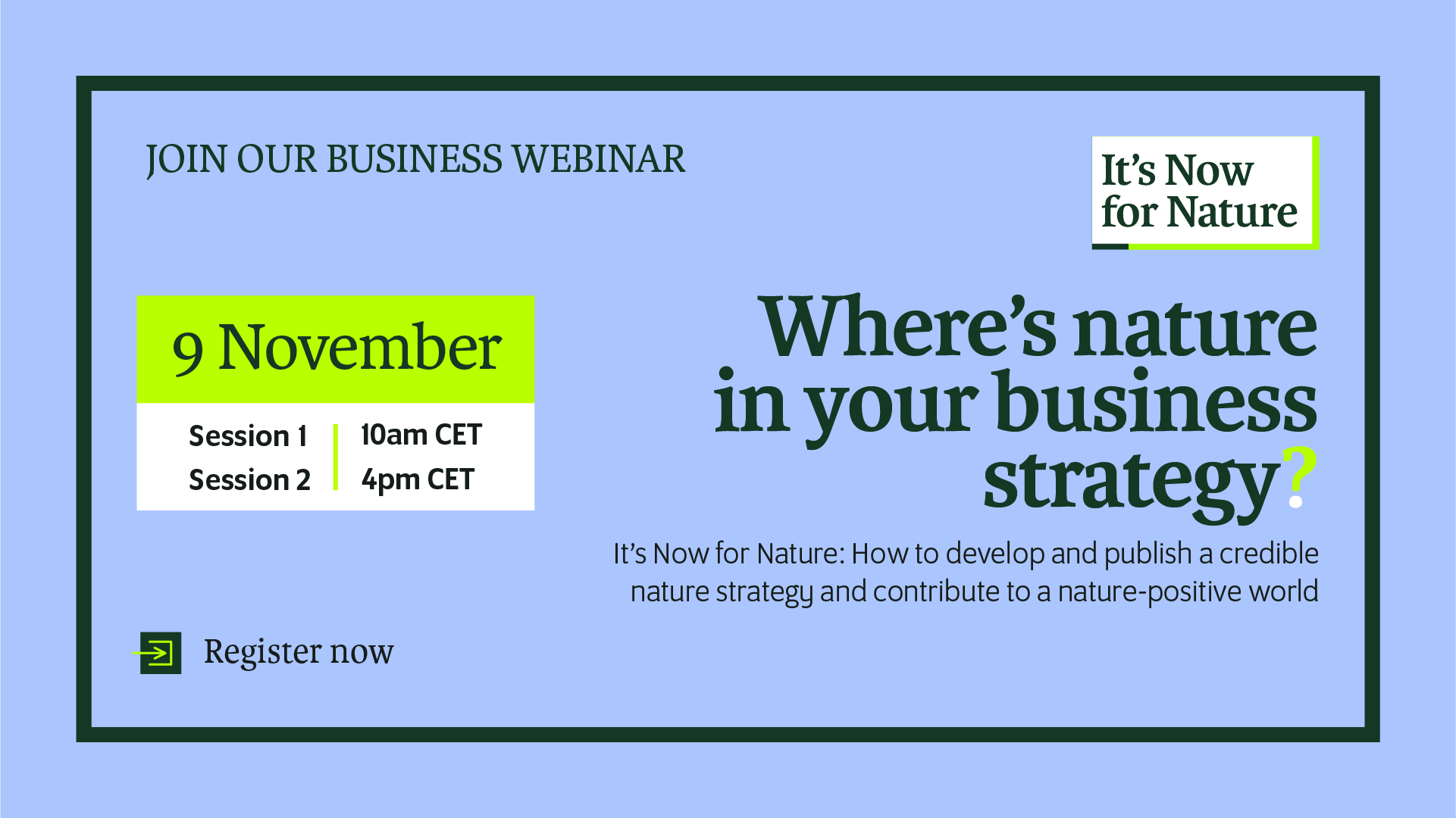 Poster for the It's Now for Nature webinars